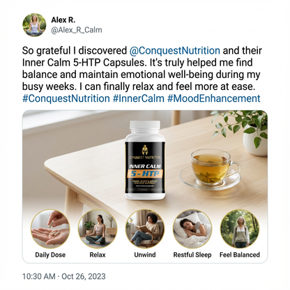 Conquest Nutrition Inner Calm 5-HTP Capsules with a cup of tea on a table, surrounded by lifestyle images.