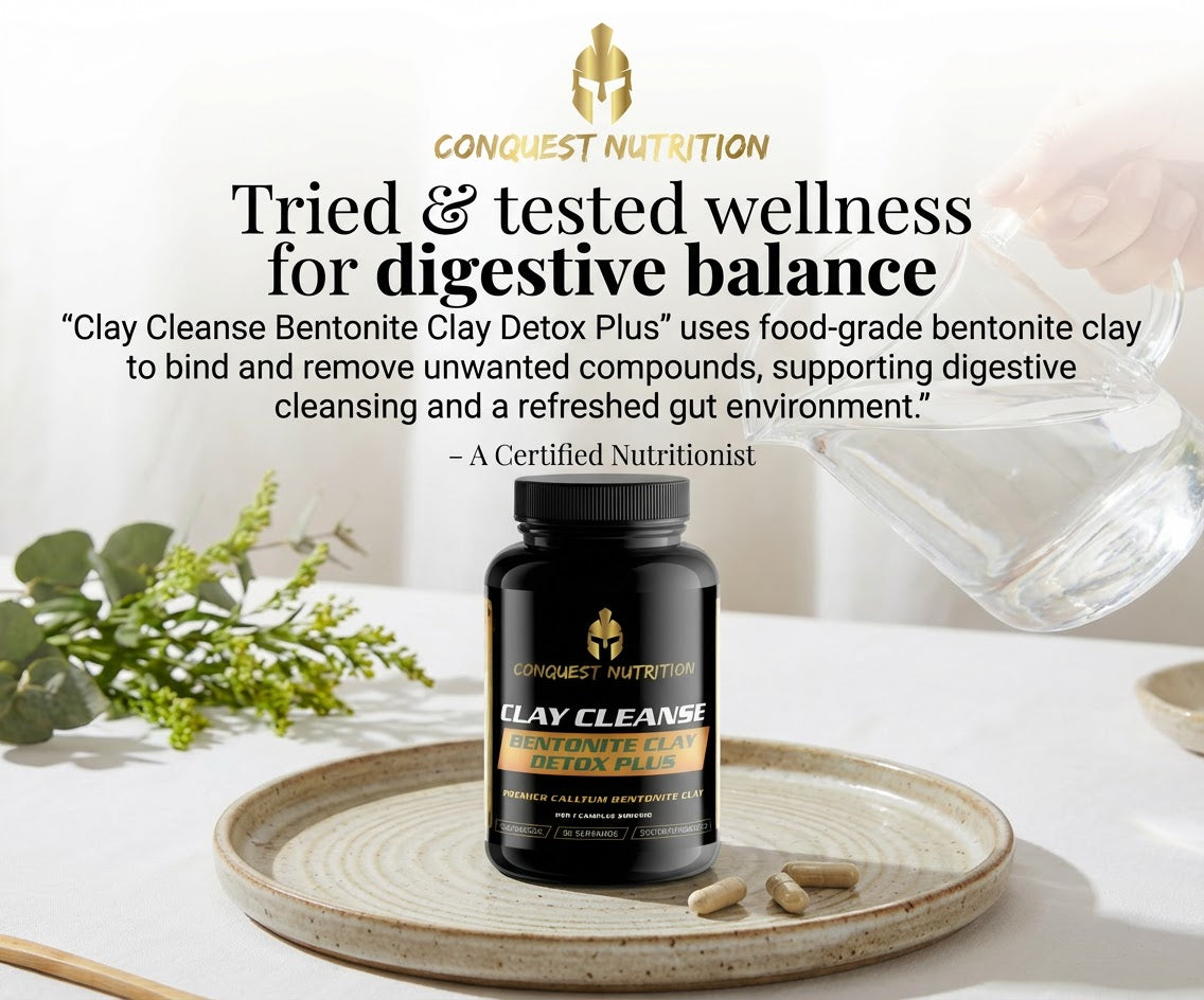 Conquest Nutrition Clay Cleanse Bentonite Clay Detox Plus supplement bottle on a white surface with text about digestive balance.