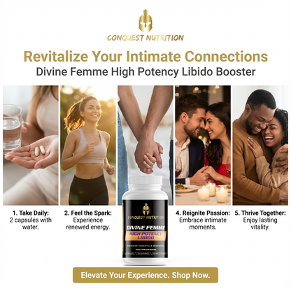 Advertisement for Conquest Nutrition Divine Femme High Potency Libido Booster with lifestyle images and product packaging.