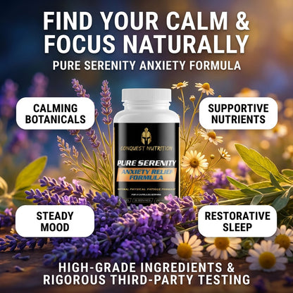 Conquest Nutrition Pure Serenity Anxiety Relief Formula with calming botanicals and supportive nutrients, surrounded by flowers.