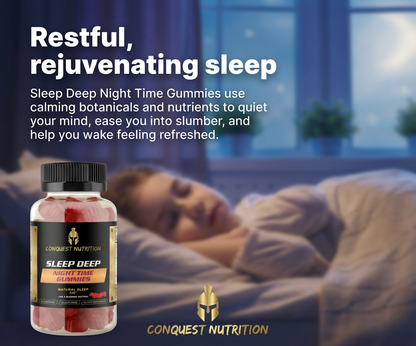 Sleep Deep Night Time Gummies advertisement with a person lying in bed, text about restful sleep, and Conquest Nutrition branding.